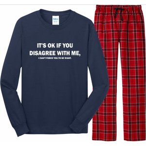 Disagree With Me Can't Force You To Be Right Long Sleeve Pajama Set