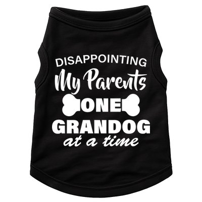 Disappointing My Parents One Grandog At A Time Doggie Tank