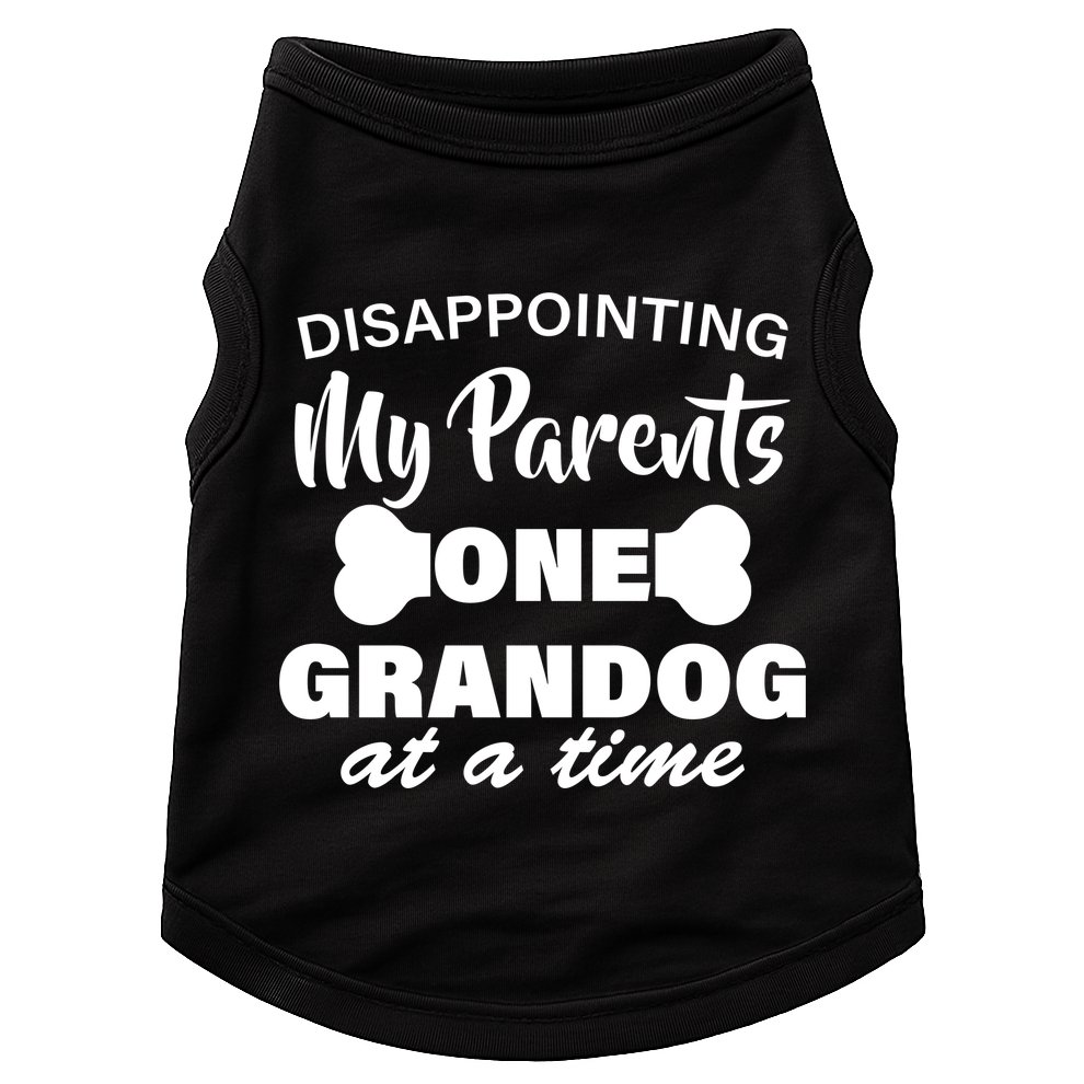 Disappointing My Parents One Grandog At A Time Doggie Tank