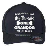 Disappointing My Parents One Grandog At A Time Flexfit Unipanel Trucker Cap