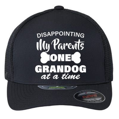 Disappointing My Parents One Grandog At A Time Flexfit Unipanel Trucker Cap