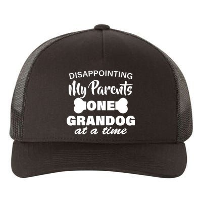 Disappointing My Parents One Grandog At A Time Yupoong Adult 5-Panel Trucker Hat