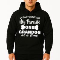 Disappointing My Parents One Grandog At A Time Hoodie