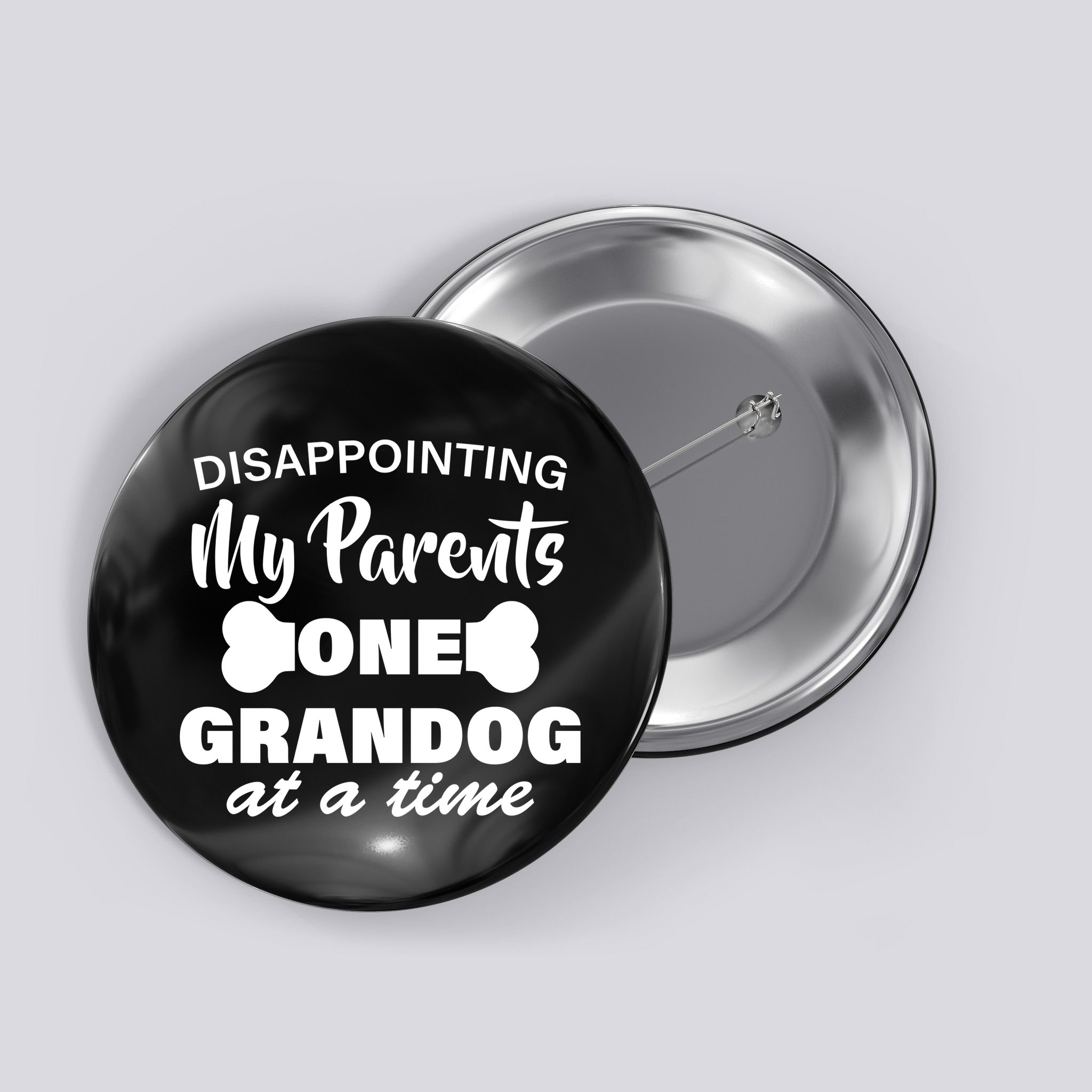 Disappointing My Parents One Grandog At A Time Button
