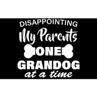 Disappointing My Parents One Grandog At A Time Bumper Sticker