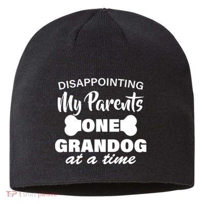 Disappointing My Parents One Grandog At A Time Sustainable Beanie