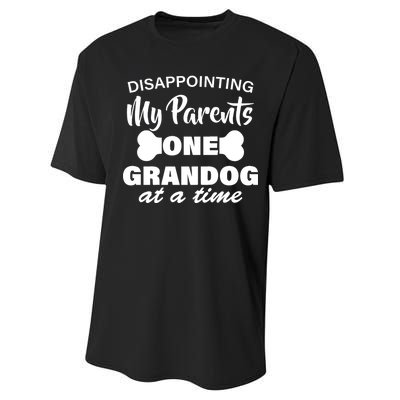 Disappointing My Parents One Grandog At A Time Performance Sprint T-Shirt