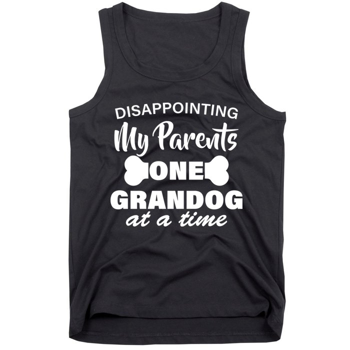 Disappointing My Parents One Grandog At A Time Tank Top