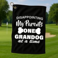 Disappointing My Parents One Grandog At A Time Golf Towel
