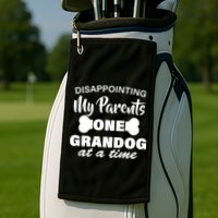 Disappointing My Parents One Grandog At A Time Golf Towel