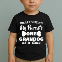 Disappointing My Parents One Grandog At A Time Toddler T-Shirt