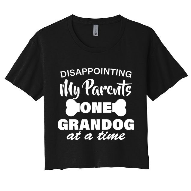 Disappointing My Parents One Grandog At A Time Crop Top