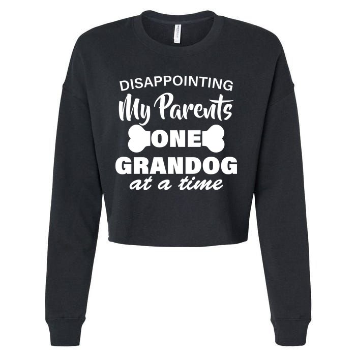 Disappointing My Parents One Grandog At A Time Cropped Pullover Crew
