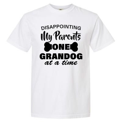 Disappointing My Parents One Grandog At A Time Garment-Dyed Heavyweight T-Shirt