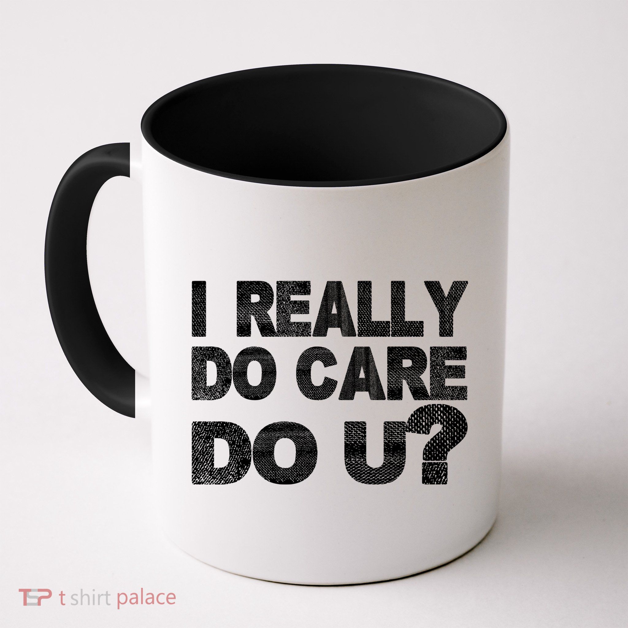 Distress I Really Do Care Do You Mug
