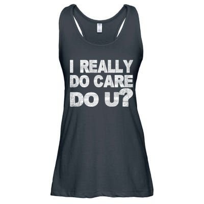 Distress I Really Do Care Do You Ladies Essential Flowy Tank