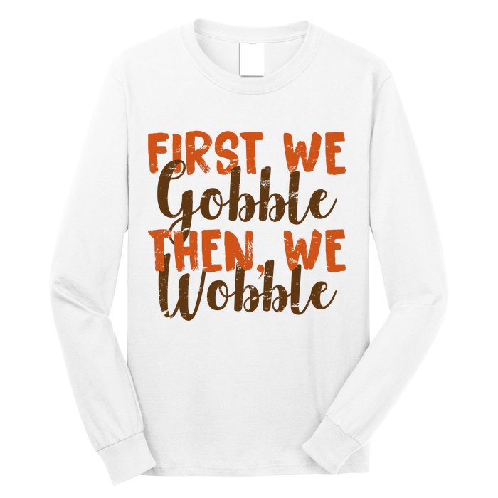 Distress Thanksgiving Wobble Long Sleeve Shirt