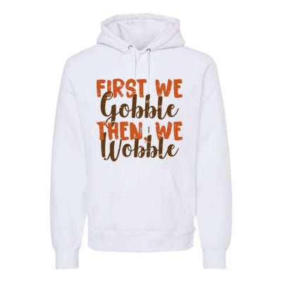 Distress Thanksgiving Wobble Premium Hoodie