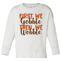 Distress Thanksgiving Wobble Toddler Long Sleeve Shirt