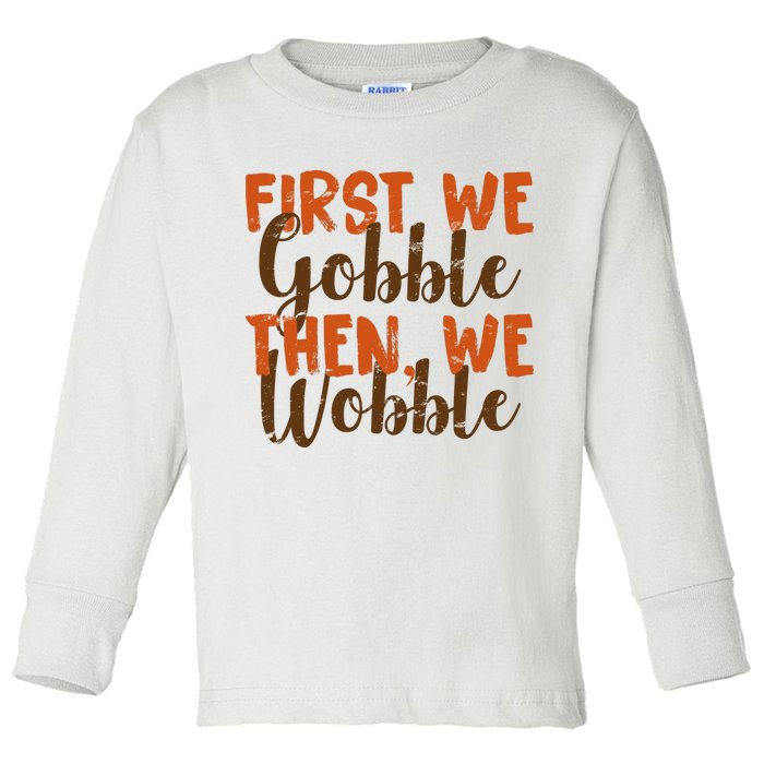 Distress Thanksgiving Wobble Toddler Long Sleeve Shirt