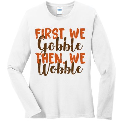 Distress Thanksgiving Wobble Ladies Long Sleeve Shirt