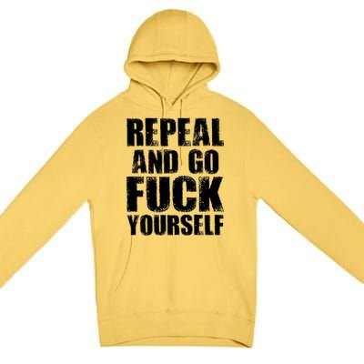 Distressed - Repeal And Go F Yourself Bold Text Premium Pullover Hoodie