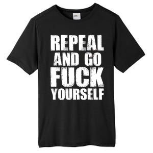 Distressed - Repeal And Go F Yourself Bold Text Tall Fusion ChromaSoft Performance T-Shirt