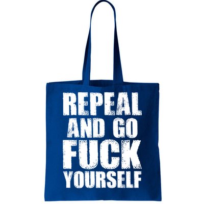 Distressed - Repeal And Go F Yourself Bold Text Tote Bag