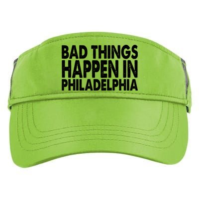 Distressed Bad Things Happen In Philadelphia Adult Drive Performance Visor