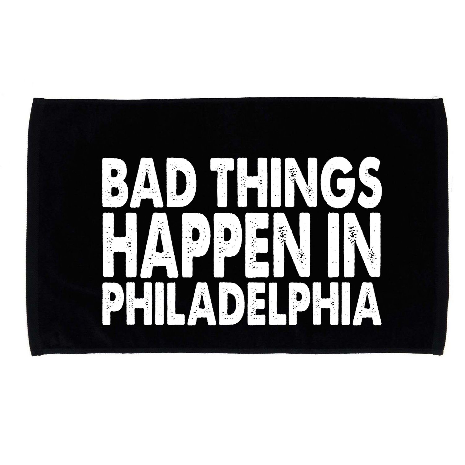 Distressed Bad Things Happen In Philadelphia Microfiber Hand Towel