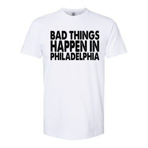 Distressed Bad Things Happen In Philadelphia Softstyle® CVC T-Shirt