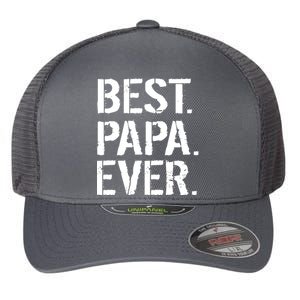 Distressed Best Papa Ever Father's Day Flexfit Unipanel Trucker Cap