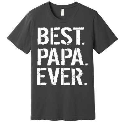 Distressed Best Papa Ever Father's Day Premium T-Shirt