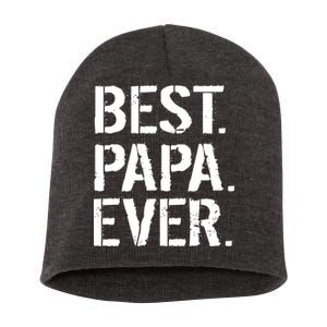 Distressed Best Papa Ever Father's Day Short Acrylic Beanie