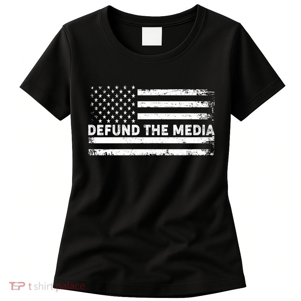 Distressed Defund The Media American Flag Women's T-Shirt