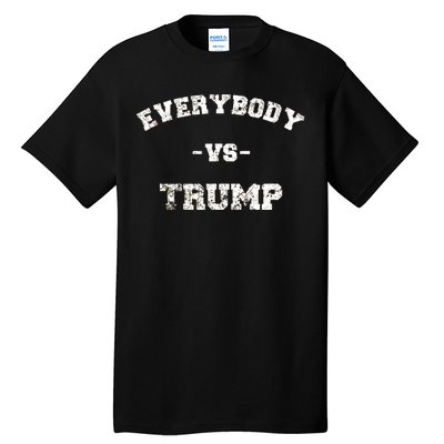 Distressed Everybody VS Trump Tall T-Shirt