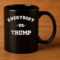 Distressed Everybody VS Trump 11oz C Handle Ceramic Mug