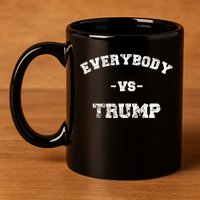 Distressed Everybody VS Trump 11oz C Handle Ceramic Mug