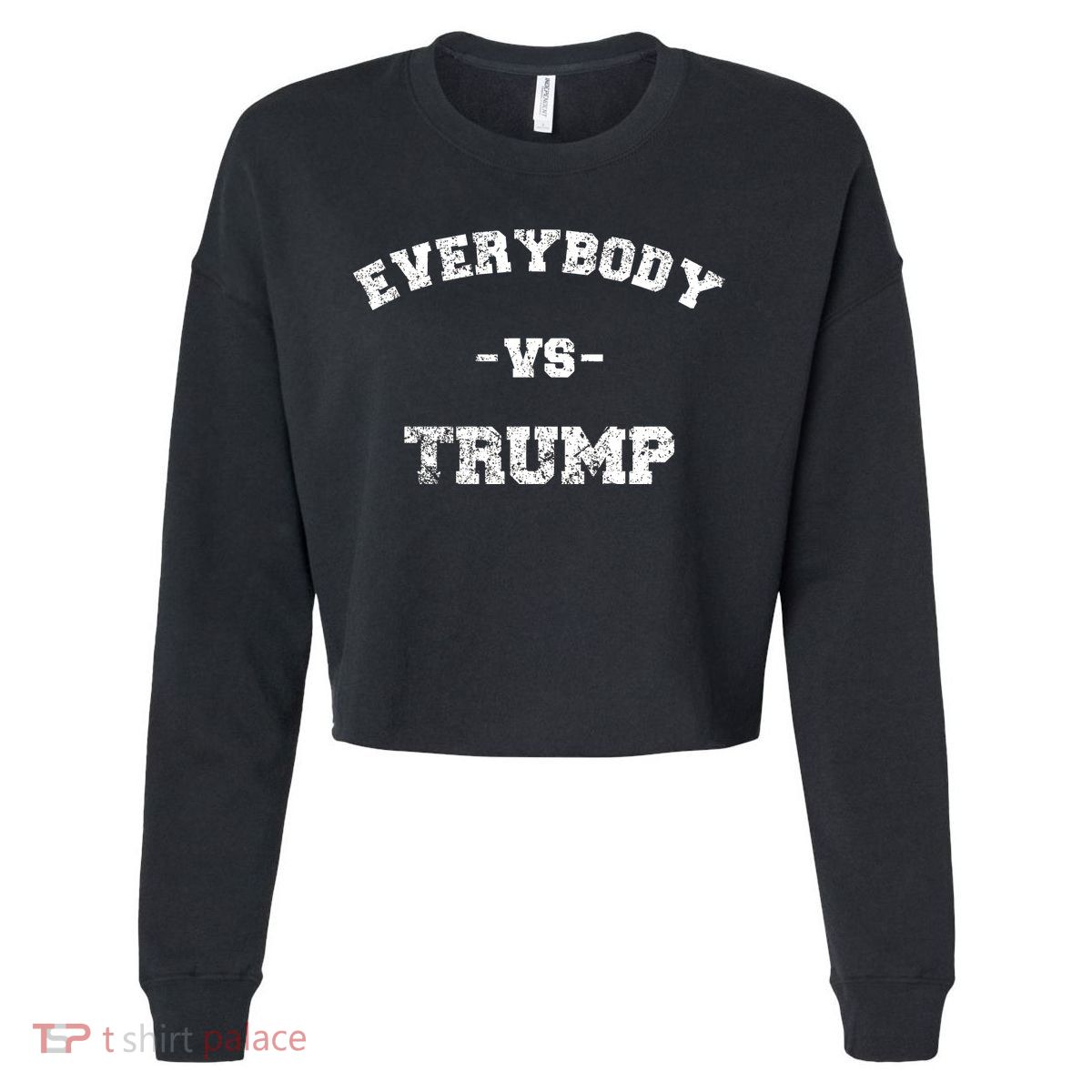Distressed Everybody VS Trump Cropped Pullover Crew
