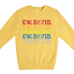 Distressed Ew, David Premium Crewneck Sweatshirt