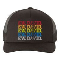 Distressed Ew, David Yupoong Adult 5-Panel Trucker Hat