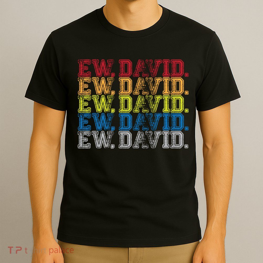 Distressed Ew, David T-Shirt