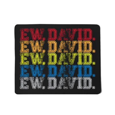 Distressed Ew, David Mousepad