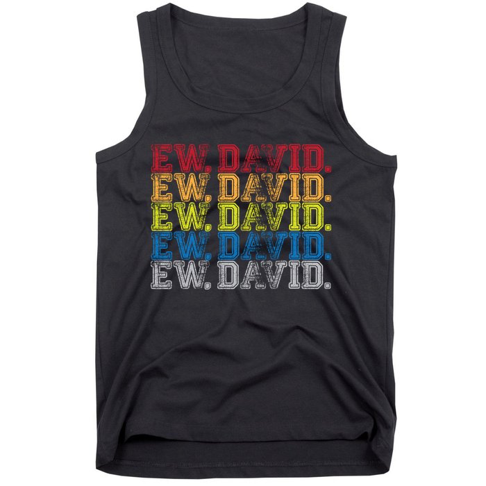 Distressed Ew, David Tank Top