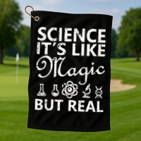 Distressed Science It's Like Magic But Real March For Science Golf Towel