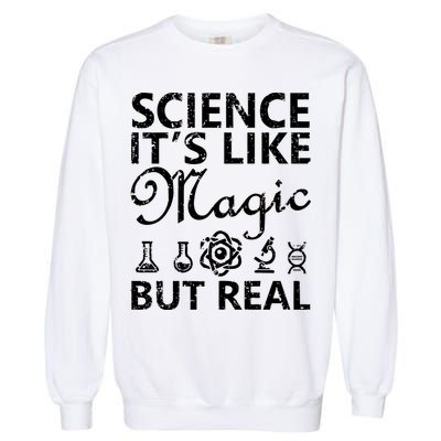 Distressed Science It's Like Magic But Real March For Science Garment-Dyed Sweatshirt