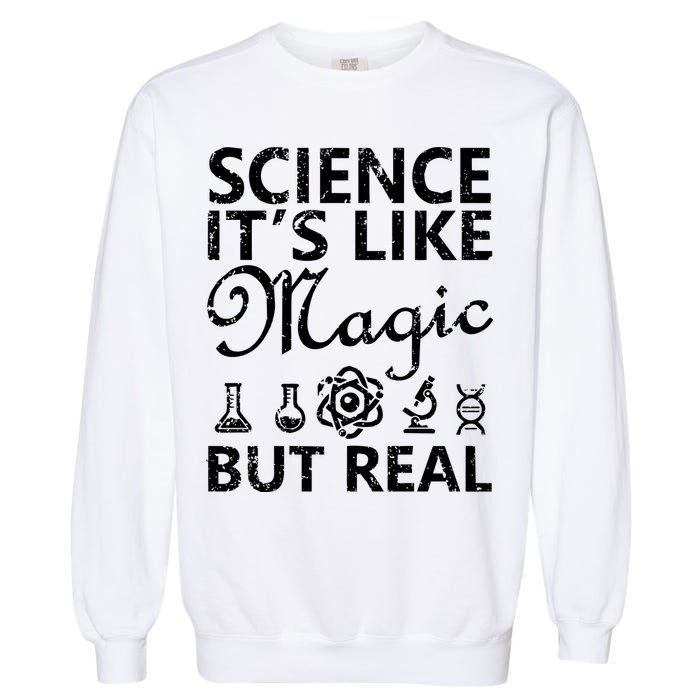 Distressed Science It's Like Magic But Real March For Science Garment-Dyed Sweatshirt