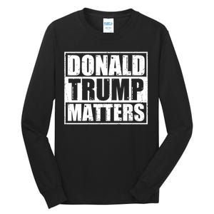 Distressed Straight Outta Donald Trump Matters Tall Long Sleeve T-Shirt