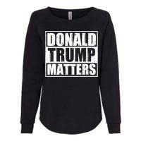 Distressed Straight Outta Donald Trump Matters Womens California Wash Sweatshirt