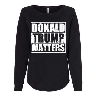 Distressed Straight Outta Donald Trump Matters Womens California Wash Sweatshirt